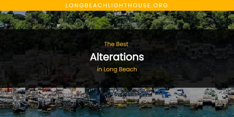 Long Beach's Best Alterations [Updated 2026]