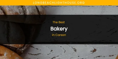 The Absolute Best Bakery in Carson