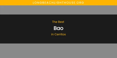 The Absolute Best Bao in Cerritos