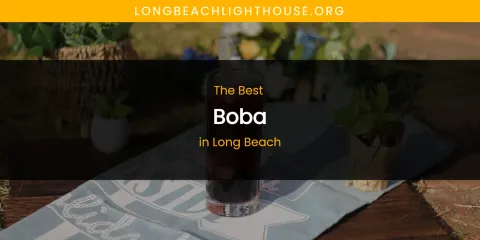 Long Beach's Best Boba