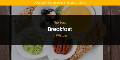 Guide to Best Breakfast in Whittier