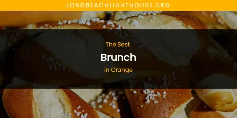 Best Brunch in Orange: Our Expert Picks