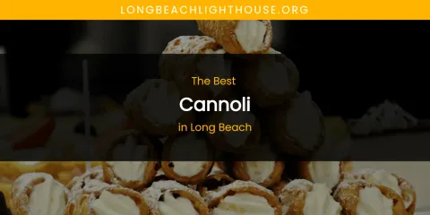 The Best Cannoli in Long Beach