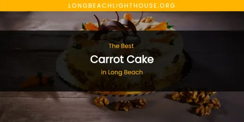 Long Beach's Best Carrot Cake
