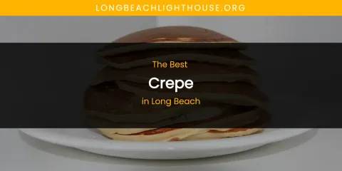 Long Beach's Best Crepe