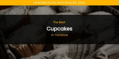 Discover the Best Cupcakes in Torrance