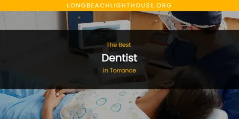 Torrance's Best Dentist