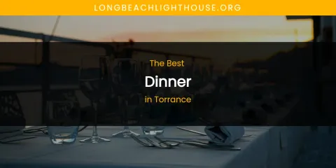 Torrance's Best Dinner