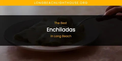 Long Beach's Best Enchiladas