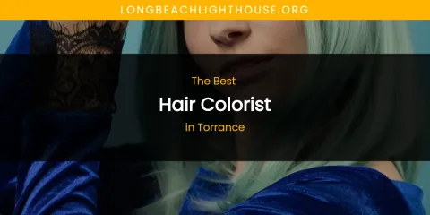 The Top-Rated Hair Colorist in Torrance