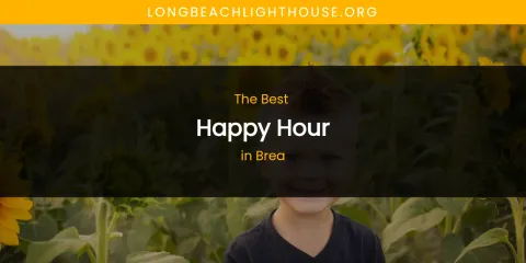The Absolute Best Happy Hour in Brea