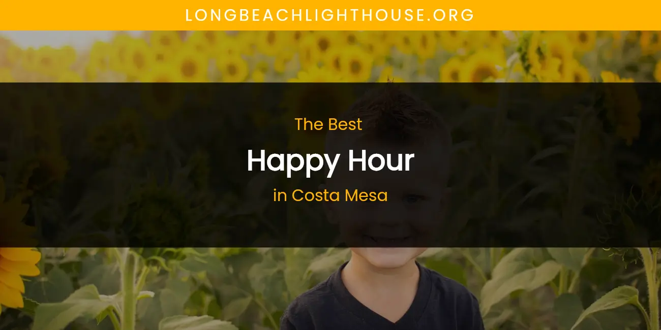 The Absolute Best Happy Hour in Costa Mesa featured