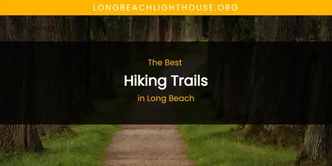 Long Beach's Best Hiking Trails
