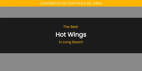 Long Beach's Best Hot Wings