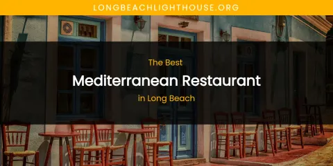 Long Beach's Best Mediterranean Restaurant