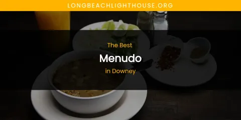 The Absolute Best Menudo in Downey