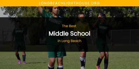 Long Beach's Best Middle School