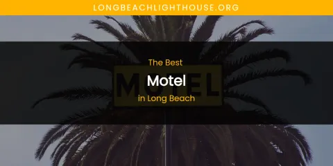 Long Beach's Best Motel