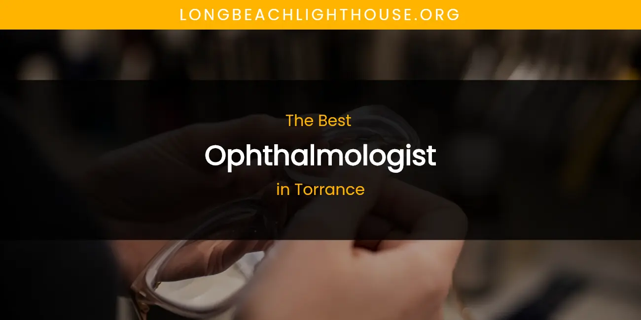 Torrance's Best Ophthalmologist featured