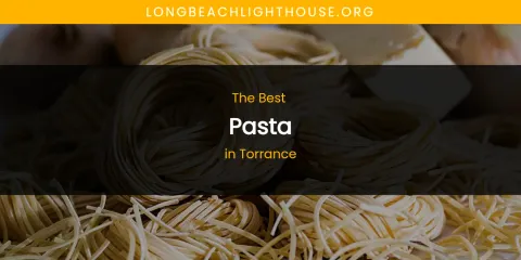 Torrance's Best Pasta