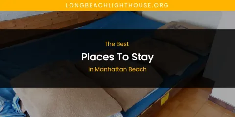 Manhattan Beach's Best Places to Stay