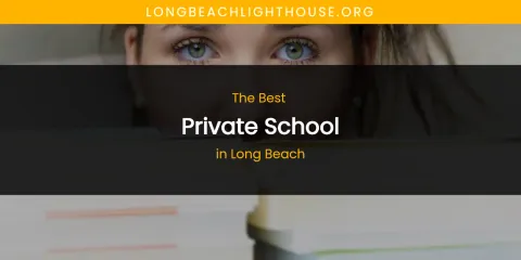 Long Beach's Best Private School