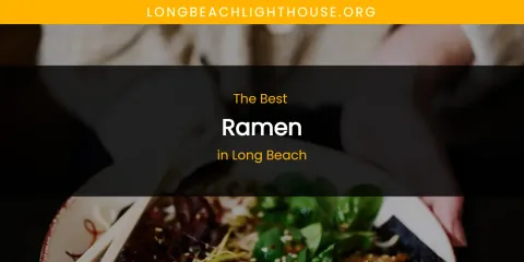 Long Beach's Best Ramen