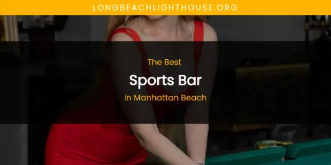 Manhattan Beach's Best Sports Bar