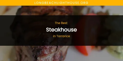 Torrance's Best Steakhouse