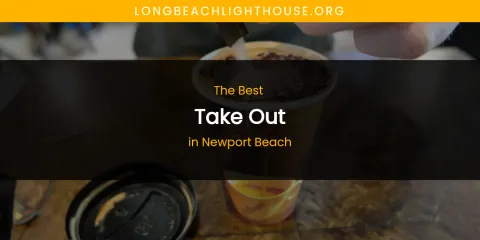 Newport Beach's Best Take Out