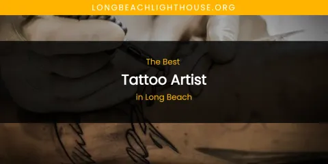 Long Beach's Best Tattoo Artist